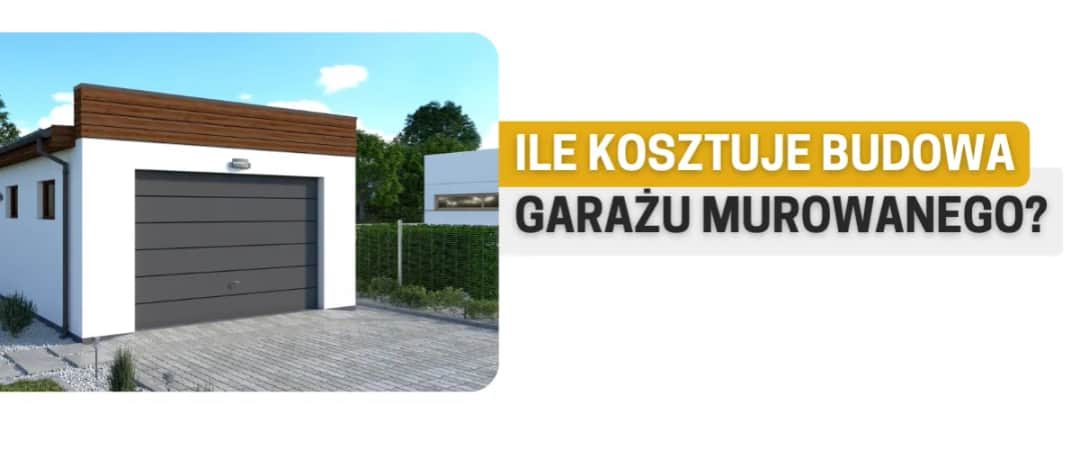Ile kosztuje wybudowanie garażu murowanego? Sprawdź ukryte koszty